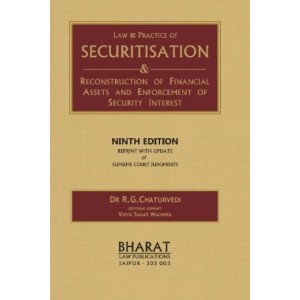 Bharat's Law & Practice of Securitisation & Reconstruction of Financial Assets and Enforcement of Security Interest Act, 2002 (SRFAESI - HB) by Dr. R. G. Charturvedi